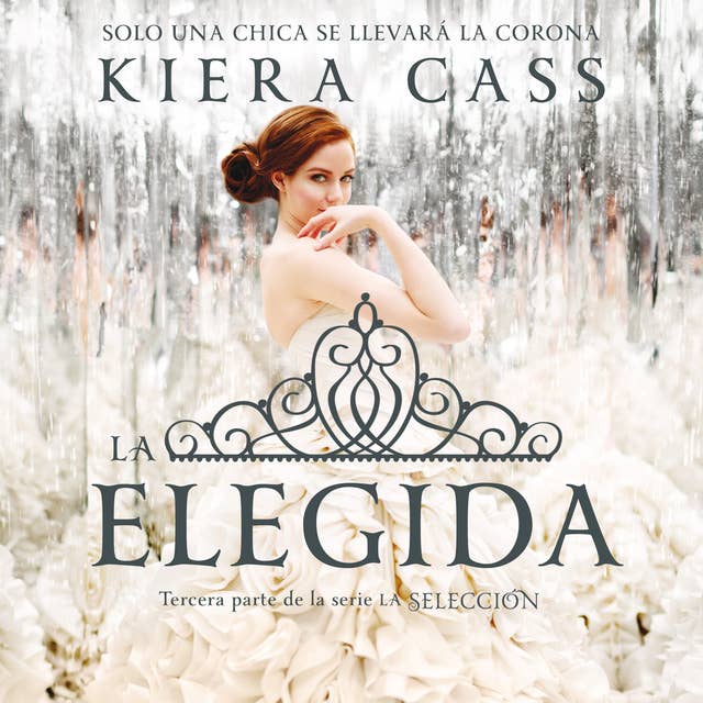 La elegida by Kiera Cass