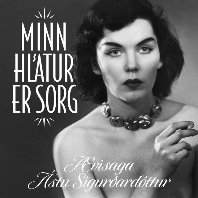 Cover for Minn hlátur er sorg: ævisaga Ástu Sigurðardóttur