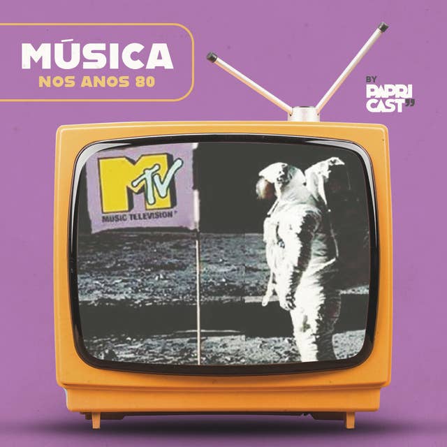 EP07 – Música – Papricast - Anos 80