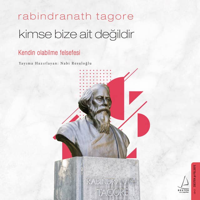 Kimse Bize Ait Değildir - Rabindranath Tagore