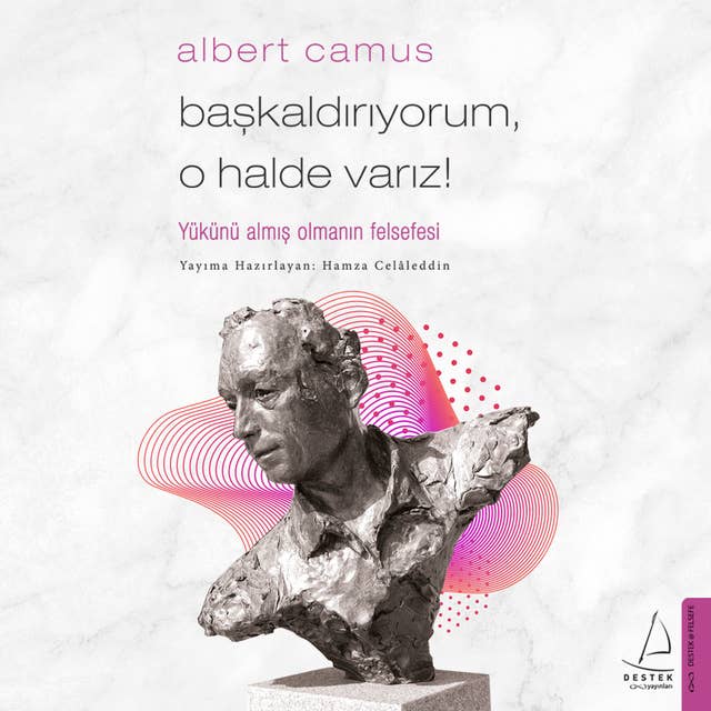 Başkaldırıyorum, O Halde Varız! - Albert Camus 