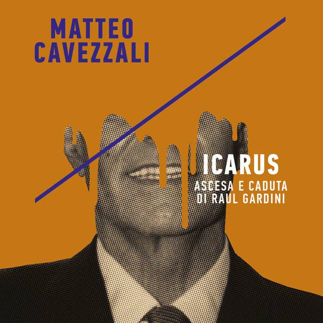 Icarus, ascesa e caduta di Raul Gardini