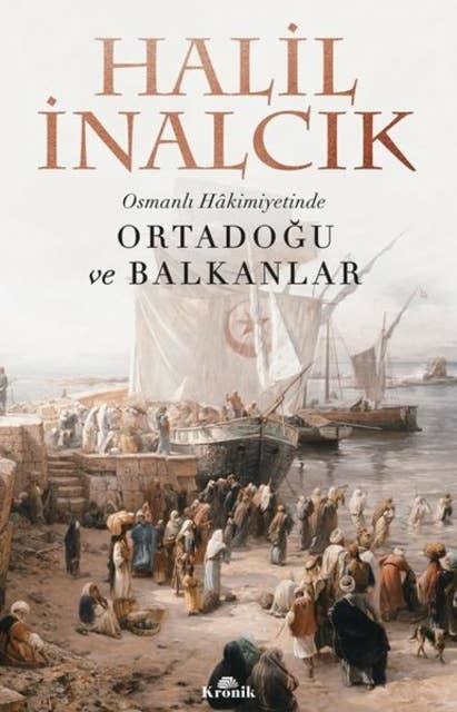 Cover for Osmanlı Hakimiyetinde Ortadoğu ve Balkanlar