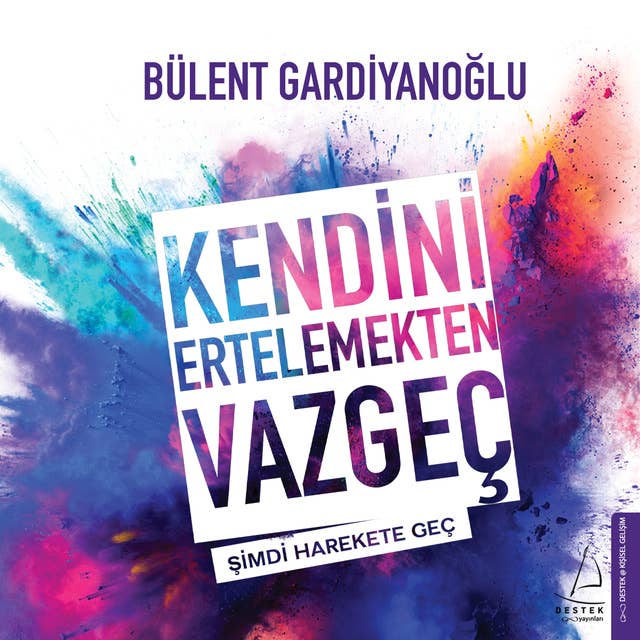 Kendini Ertelemekten Vazgeç