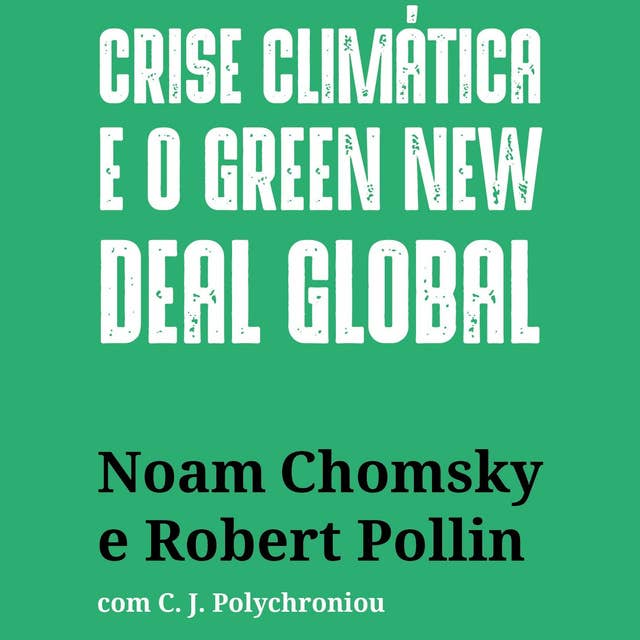 Crise climática e o Green New Deal global: a economia política para salvar o planeta