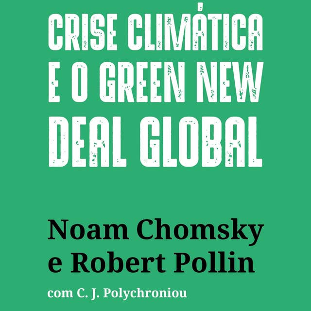 Crise climática e o Green New Deal global: a economia política para salvar o planeta 