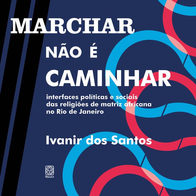 Marchar não é caminhar: Interfaces políticas e sociais das religiões de matriz africana no Rio de Janeiro