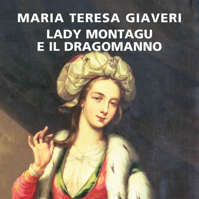 Lady Montagu e il Dragomanno 