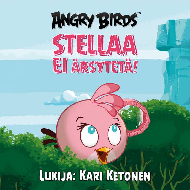 Angry Birds: Stellaa EI ärsytetä!