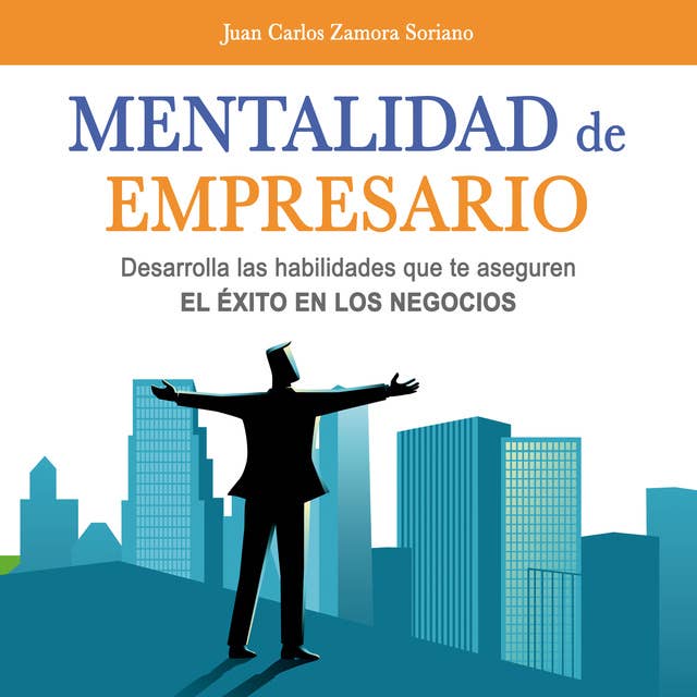 Mentalidad de empresario by Juan Carlos Zamora Soriano