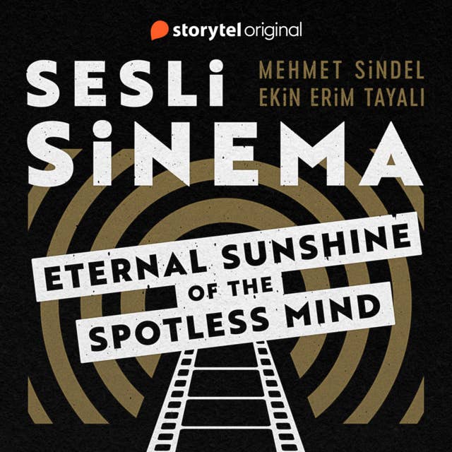 Sesli Sinema 3 - Eternal Sunshine of the Spotless Mind