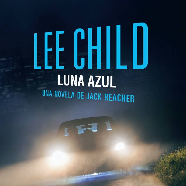 Luna azul (acento castellano): Una novela de Jack Reacher