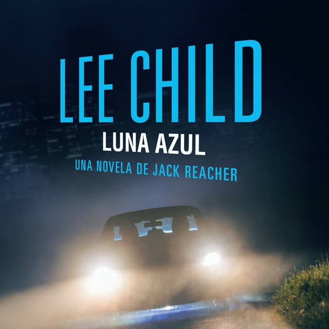 Luna azul (acento castellano): Una novela de Jack Reacher 