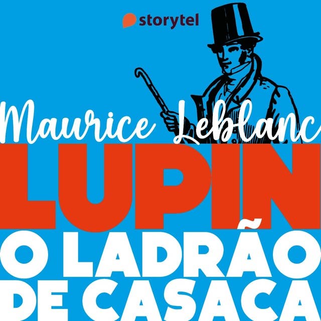 Arsène Lupin: Ladrão de Casaca by Maurice Leblanc