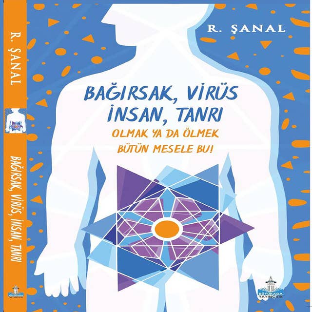 Bağırsak - Virüs - İnsan - Tanrı