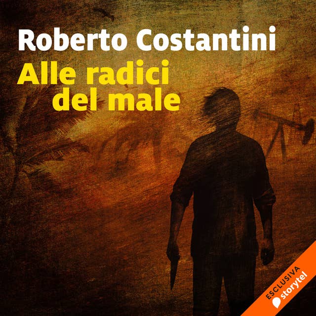 Alle radici del male