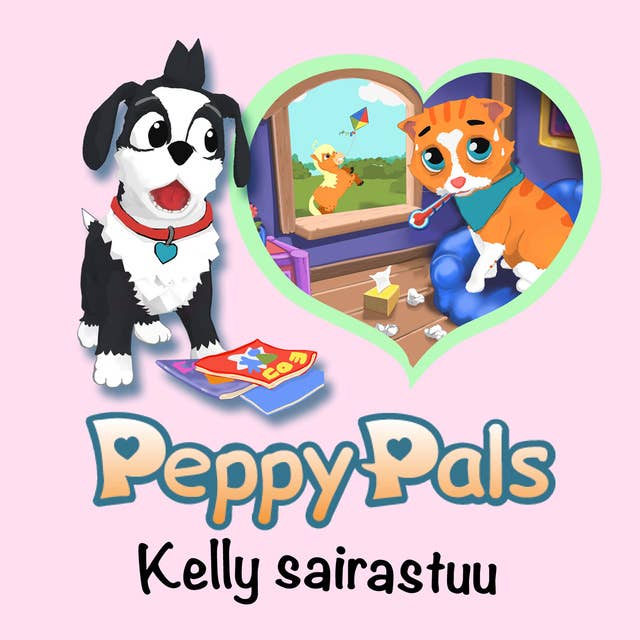 Peppy Pals: Kelly sairastuu