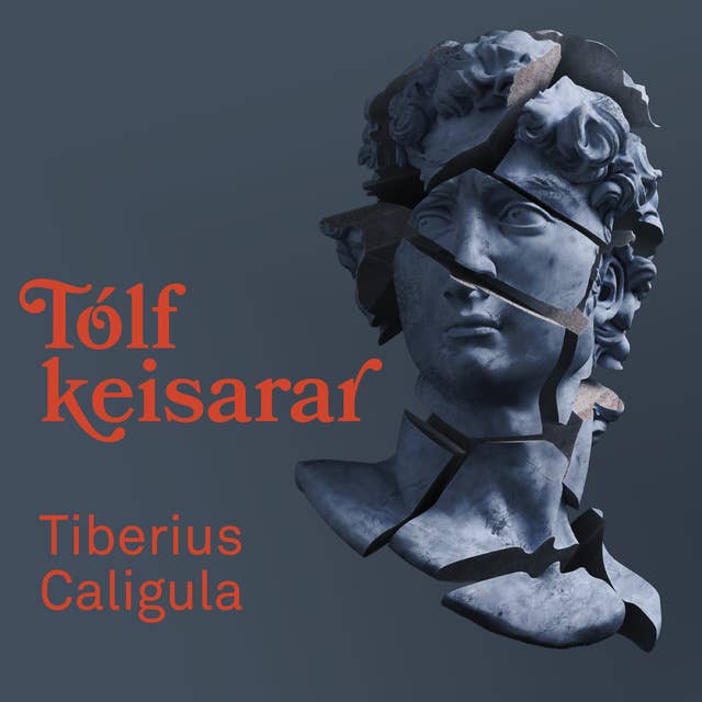 Tólf keisarar III - Tiberius og Caligula