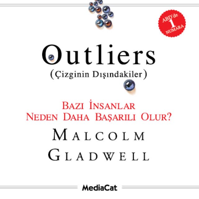 Outliers (Çizginin Dışındakiler) - Bazı İnsanlar Neden Daha Başarılı Olur? by Malcolm Gladwell