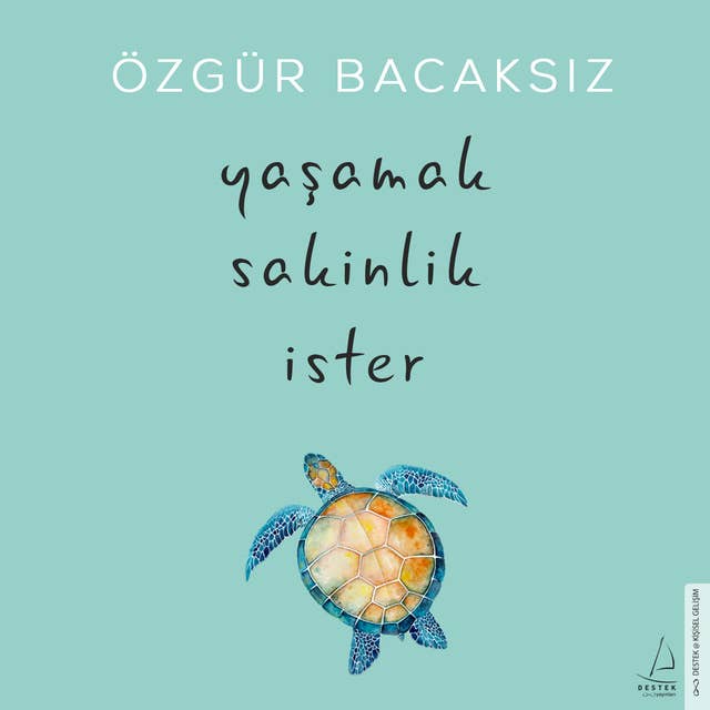 Yaşamak Sakinlik İster