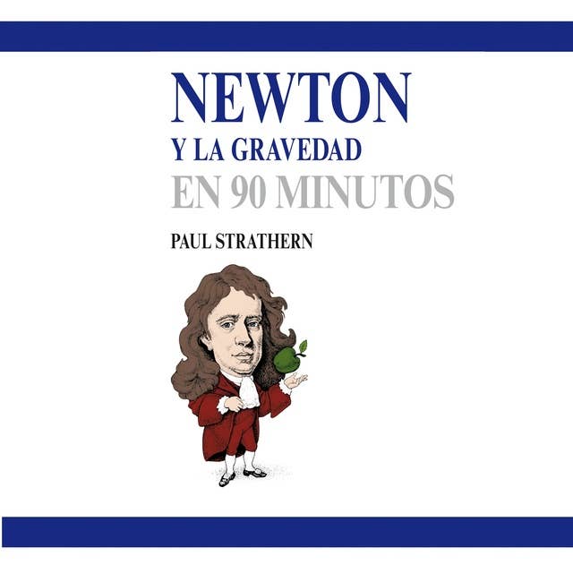 Newton y la gravedad en 90 minutos
