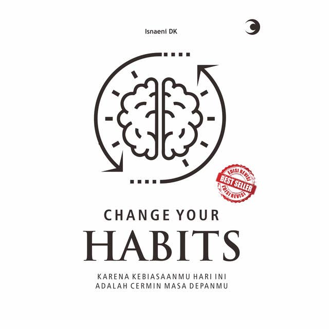 Change Your Habits by Isnaeni DK