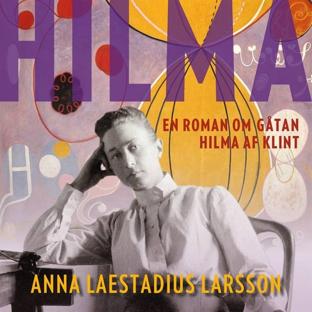 Hilma – en roman om gåtan Hilma af Klint