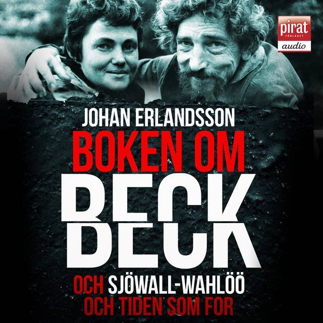 Boken om Beck och Sjöwall Wahlöö och om tiden som for