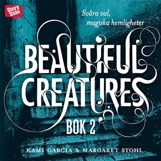 Cover for Beautiful Creatures - Svåra val, magiska hemligheter