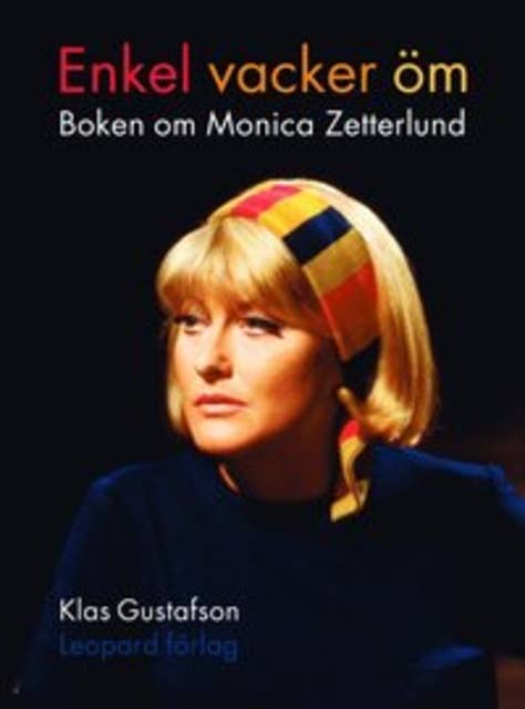 Enkel, vacker, öm : boken om Monica Zetterlund
