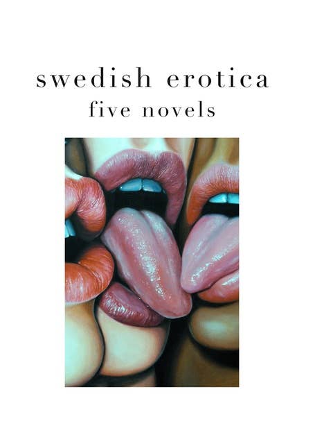 Swedish erotica: Five novels