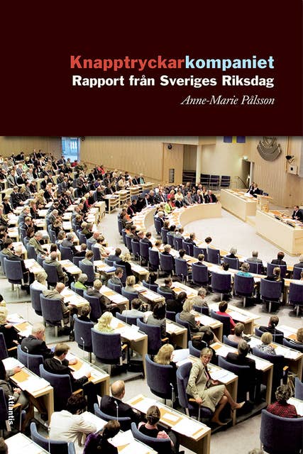 Knapptryckarkompaniet : Rapport från Sveriges riksdag