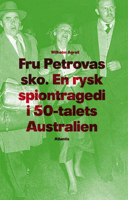Fru Petrovas Sko - en rysk spiontragedi i 50-talets Australien