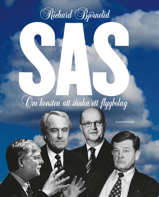 SAS : Om konsten att sänka ett flygbolag