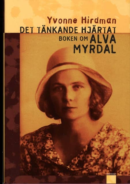 Det tänkande hjärtat : Boken om Alva Myrdal