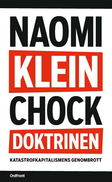 Chockdoktrinen : Katastrofkapitalismens genombrott