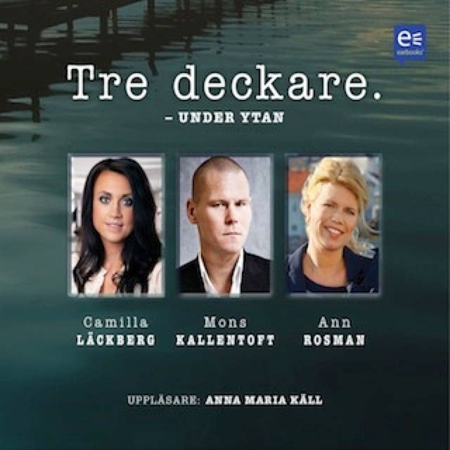Cover for Tre deckare - Under ytan