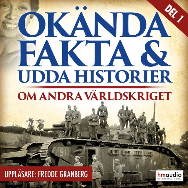 Cover for Okända fakta och udda historier om andra världskriget, del 1