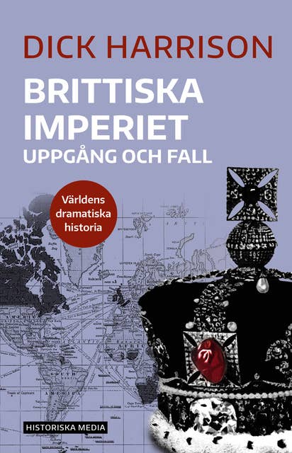 Brittiska imperiet: Uppgång och fall