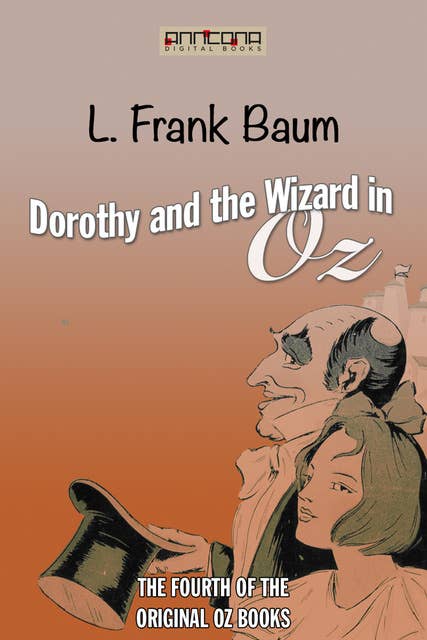 Dorothy and the Wizard in Oz (OZ #4)
