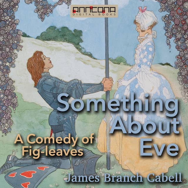 Something About Eve: A Comedy of Fig-leaves