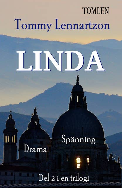 Linda : Del 2 i en trilogi - Drama och spänning