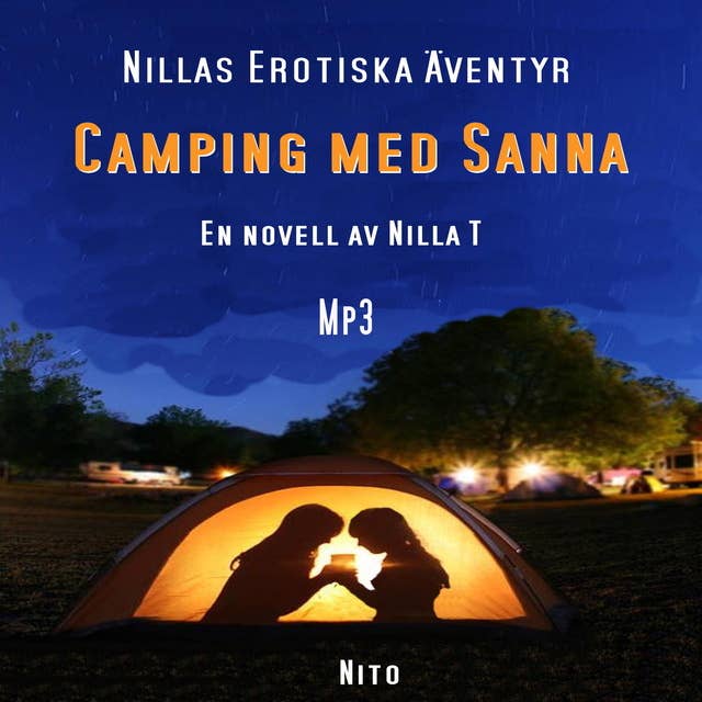 Camping med Sanna - Erotik : Nillas Erotiska Äventyr
