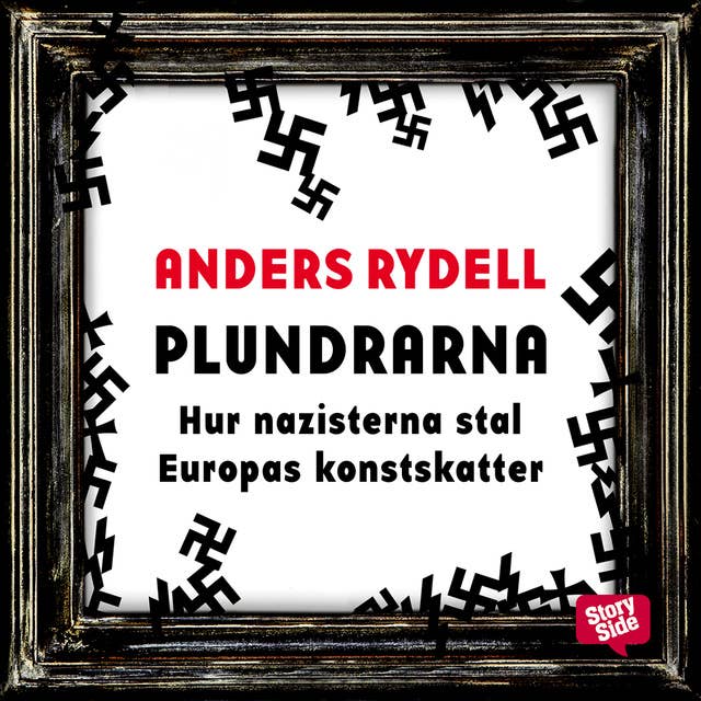 Cover for Plundrarna : Hur nazisterna stal Europas konstskatter
