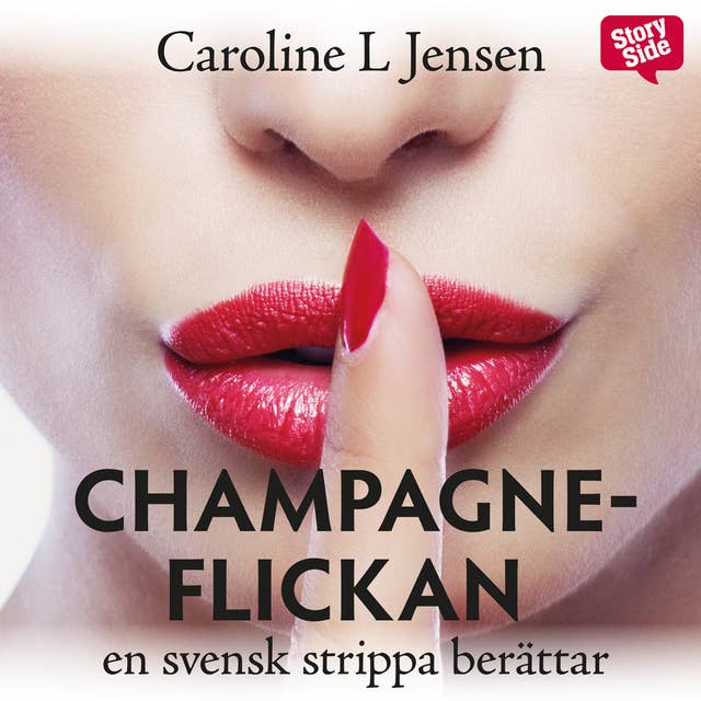 Champagneflickan - en svensk strippa berättar