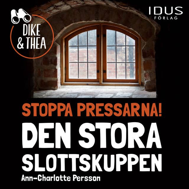 Cover for Stoppa pressarna! : Den stora slottskuppen
