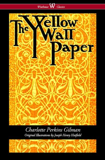 The Yellow Wallpaper
