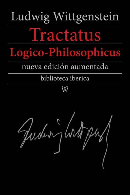 Tractatus Logico-Philosophicus: Nueva edición aumentada