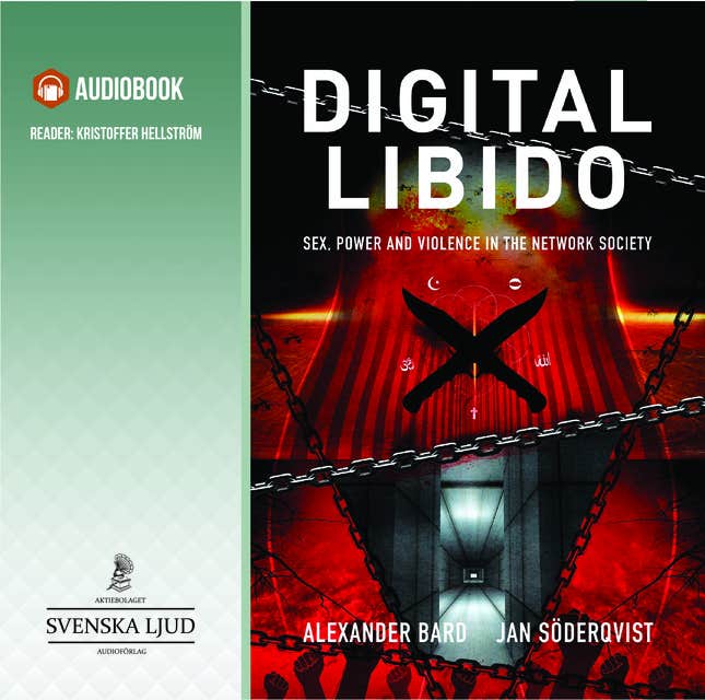 Digital libido Sex Power and Violence in the Network Society  