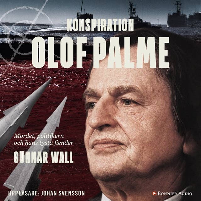 Konspiration Olof Palme : mordet, politikern och hans tysta fiender
